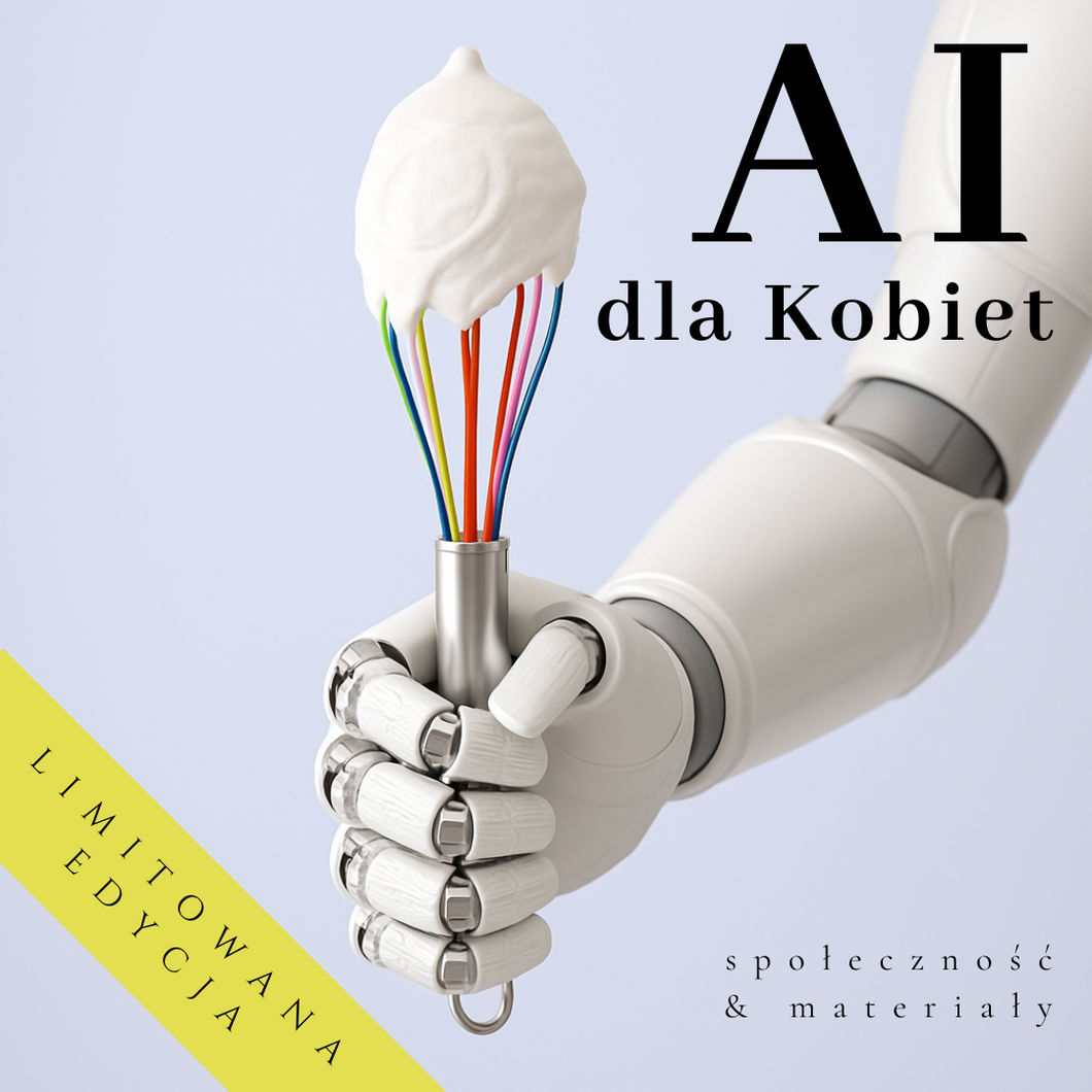 AI dla Kobiet | Kurs & Społeczność (Limitowana Edycja)